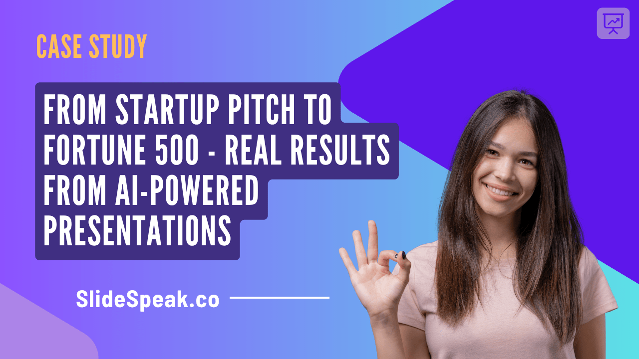 SlideSpeak.co Case Study: From Startup Pitch to Fortune 500 – Real Results from AI-Powered Presentations